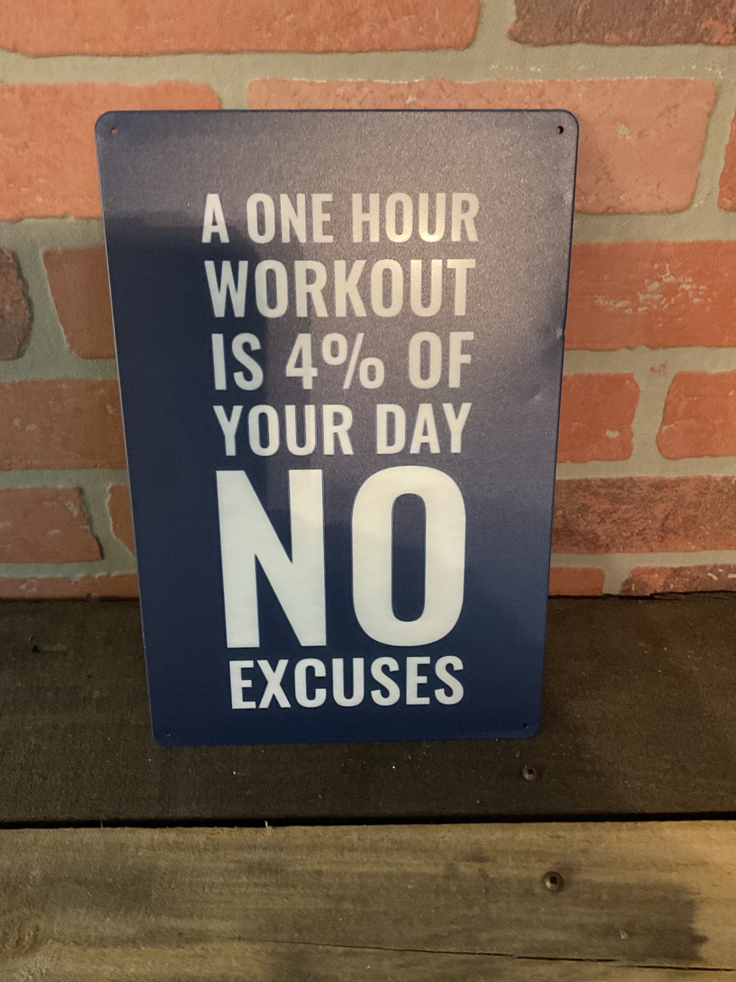 12"X8" Inspirational “One Hour Workout 4% Of Your Day No Excuses” Tin Sign