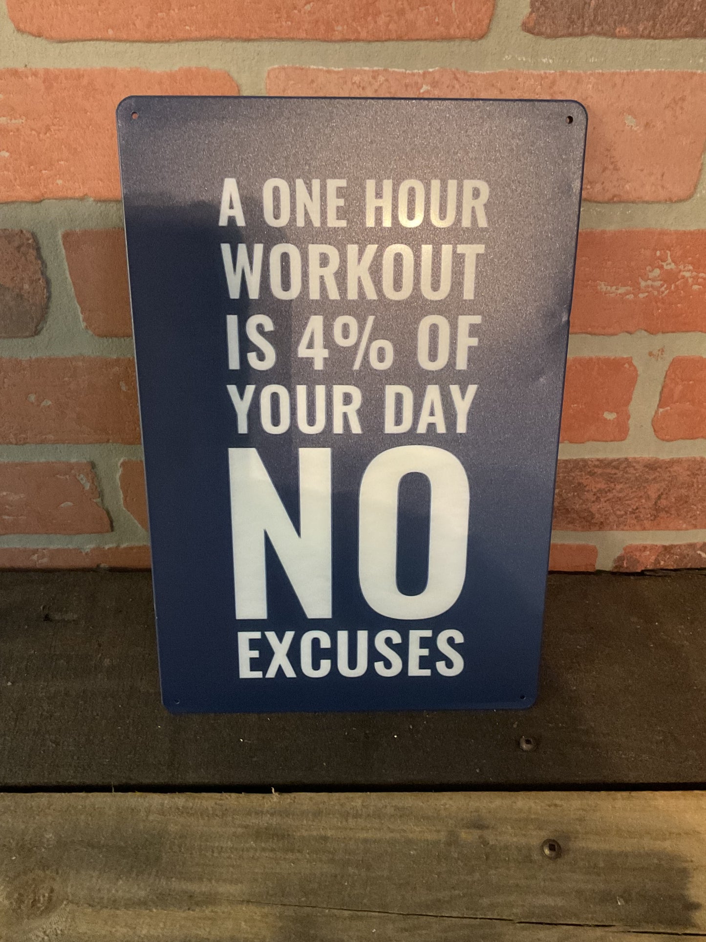 12"X8" Inspirational “One Hour Workout 4% Of Your Day No Excuses” Tin Sign