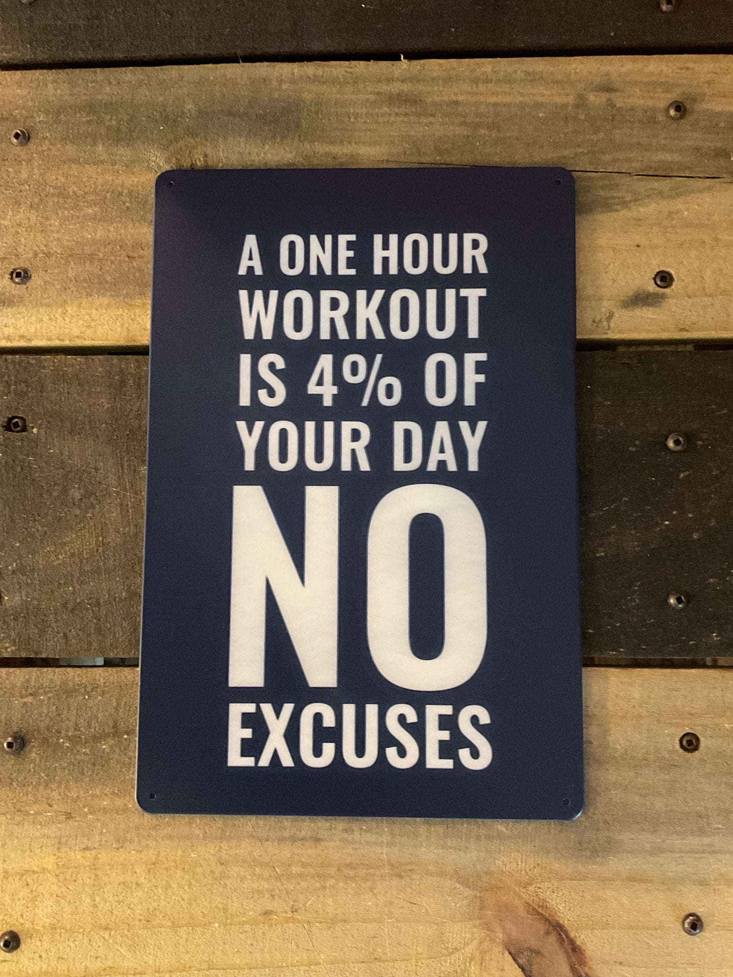 12"X8" Inspirational “One Hour Workout 4% Of Your Day No Excuses” Tin Sign