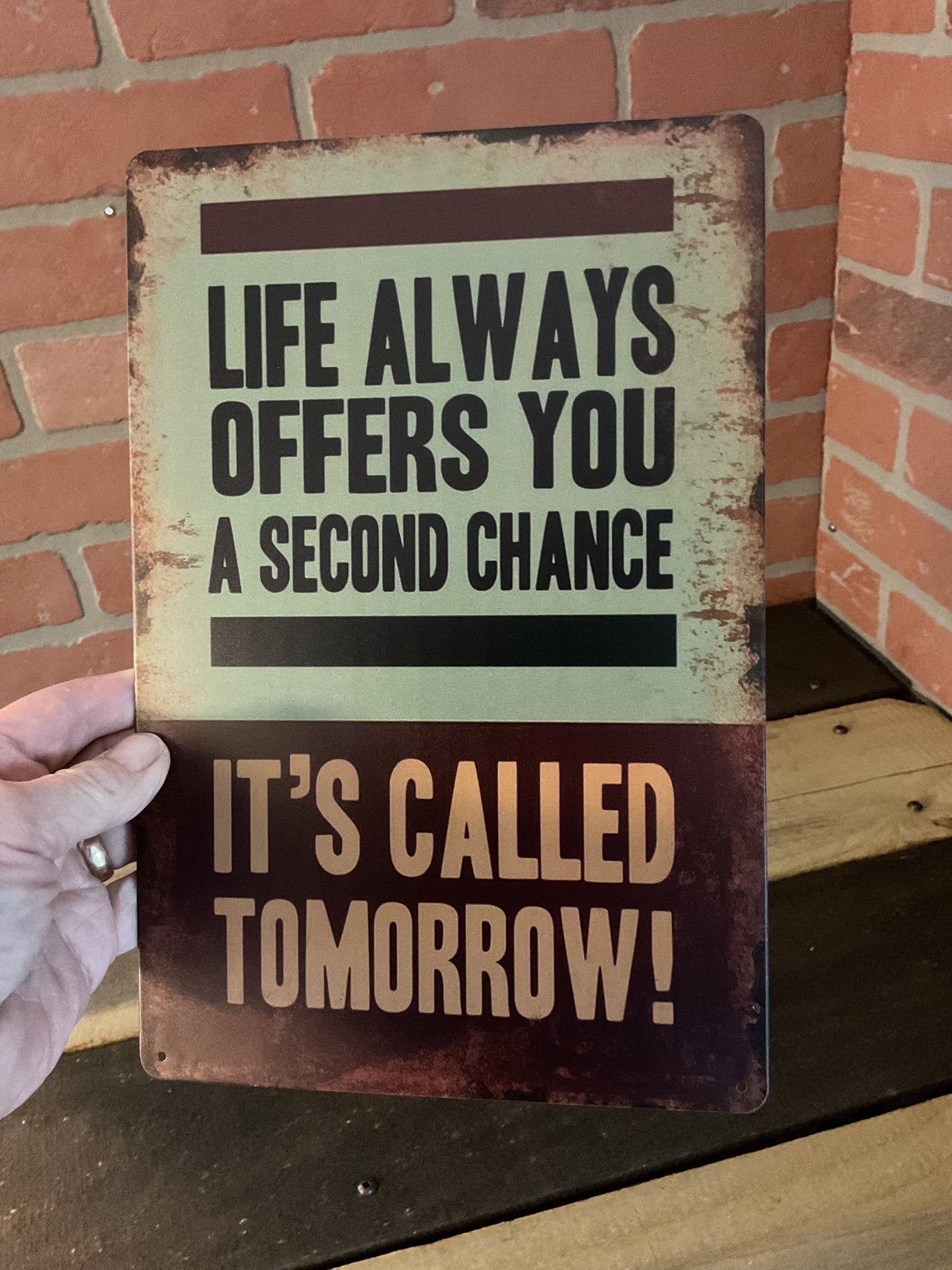 Vintage Patina Style 8"x12" Inspirational "Life Always Offers You a second chance" Sign