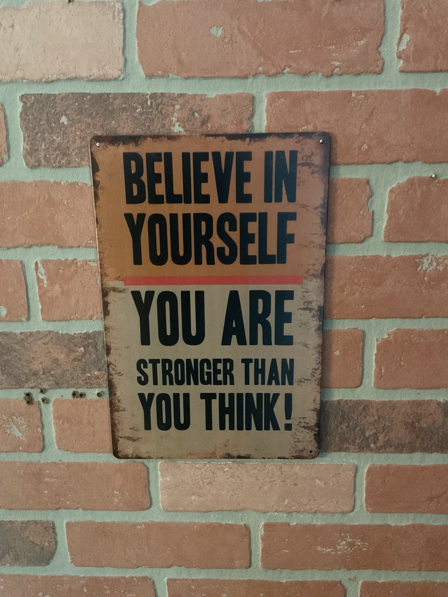 8"X12" Vintage Patina Style "Believe in Yourself, you are Stronger" Inspirational Sign