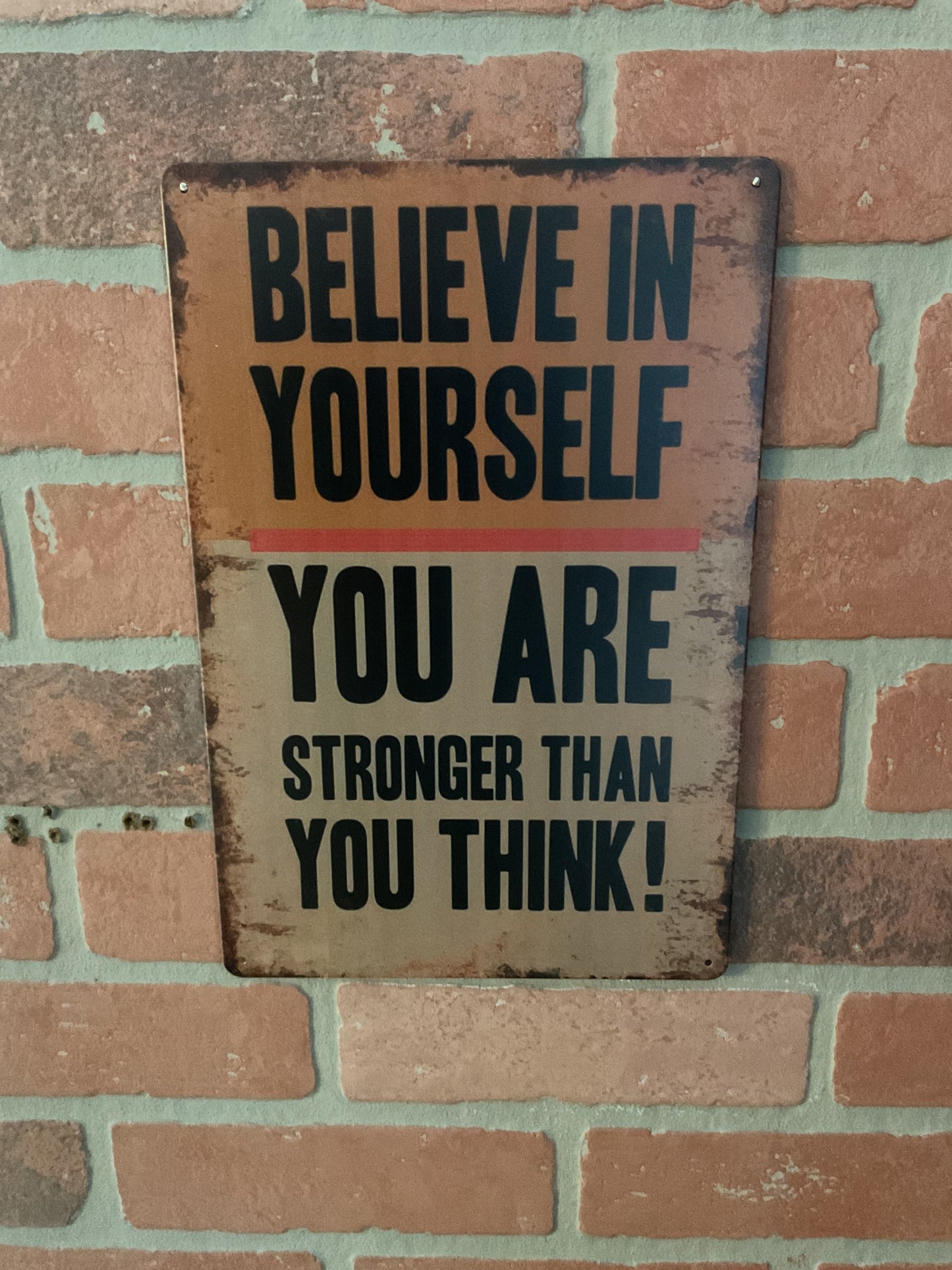 8"X12" Vintage Patina Style "Believe in Yourself, you are Stronger" Inspirational Sign
