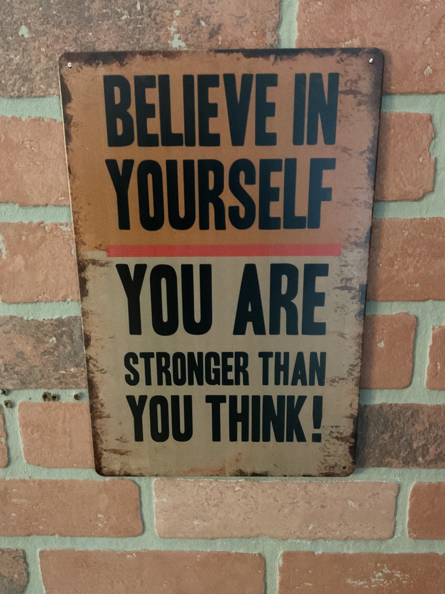 8"X12" Vintage Patina Style "Believe in Yourself, you are Stronger" Inspirational Sign