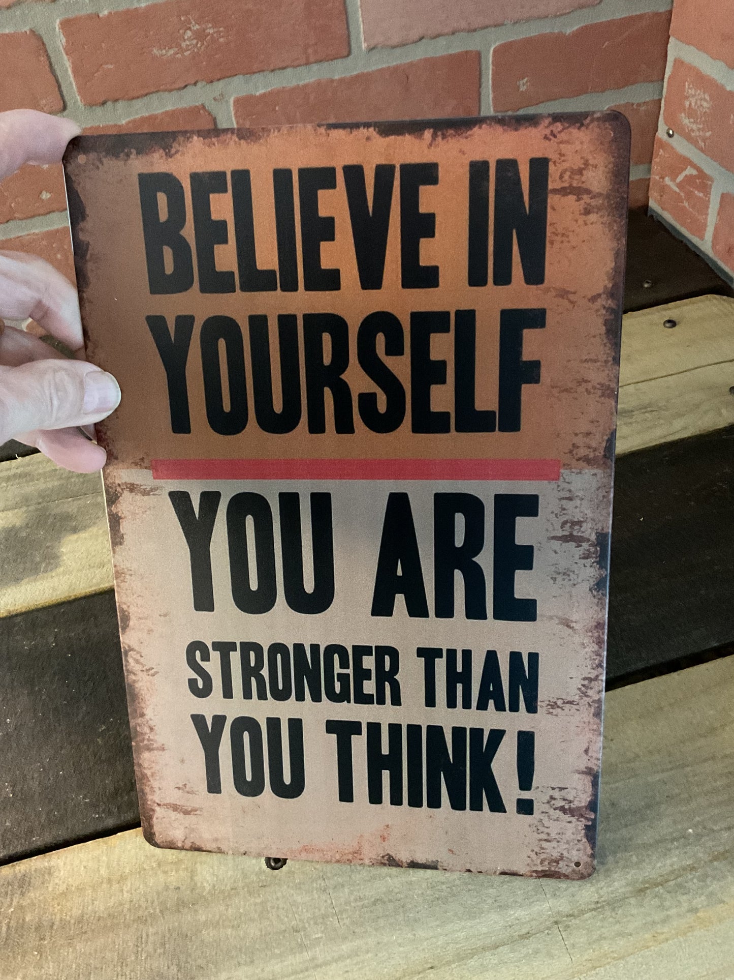 8"X12" Vintage Patina Style "Believe in Yourself, you are Stronger" Inspirational Sign