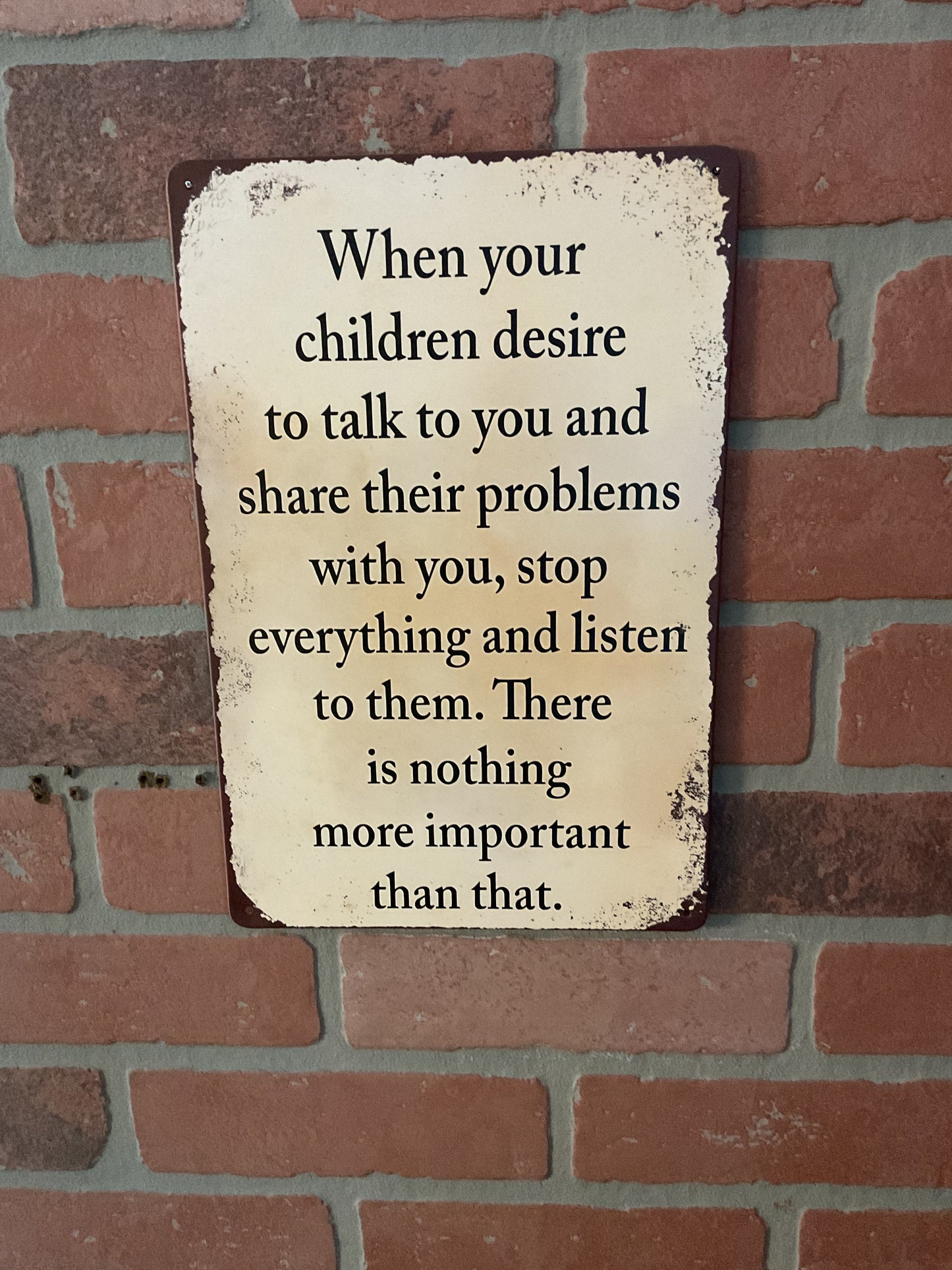 8"X12" Vintage Patina Style Inspirational "When your children desire" Sign