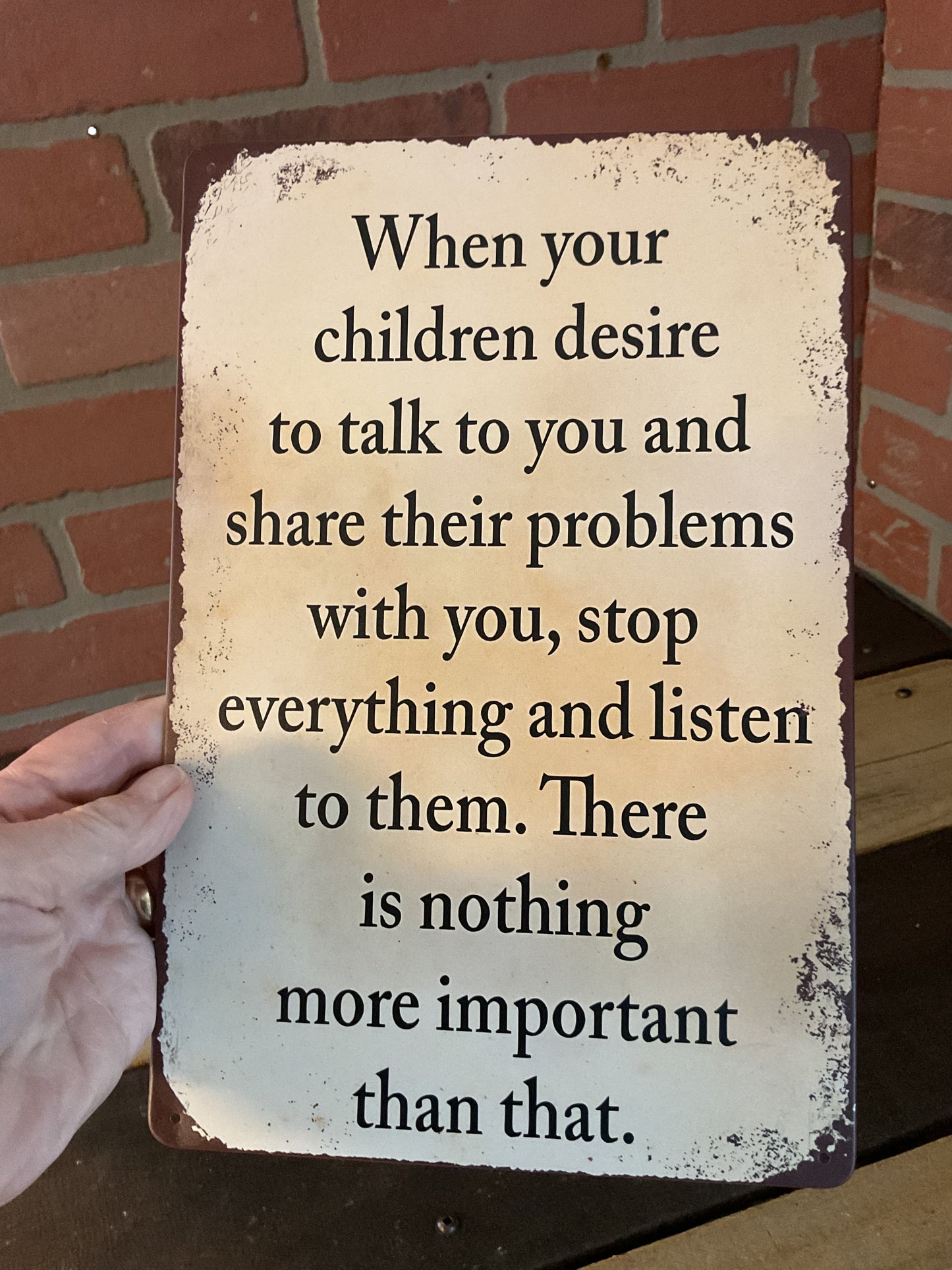 8"X12" Vintage Patina Style Inspirational "When your children desire" Sign