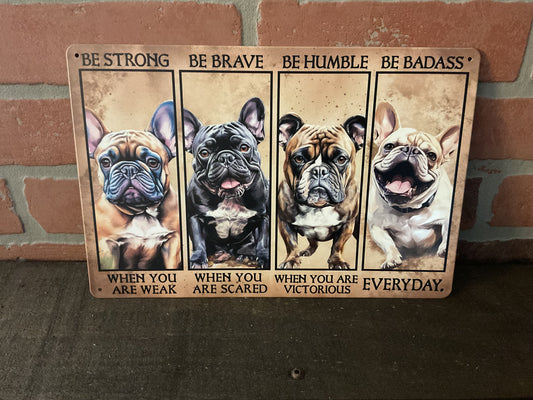 8"X12" "Be Brave Be Strong, Be Humble, Be Badass" Inspirational Sign