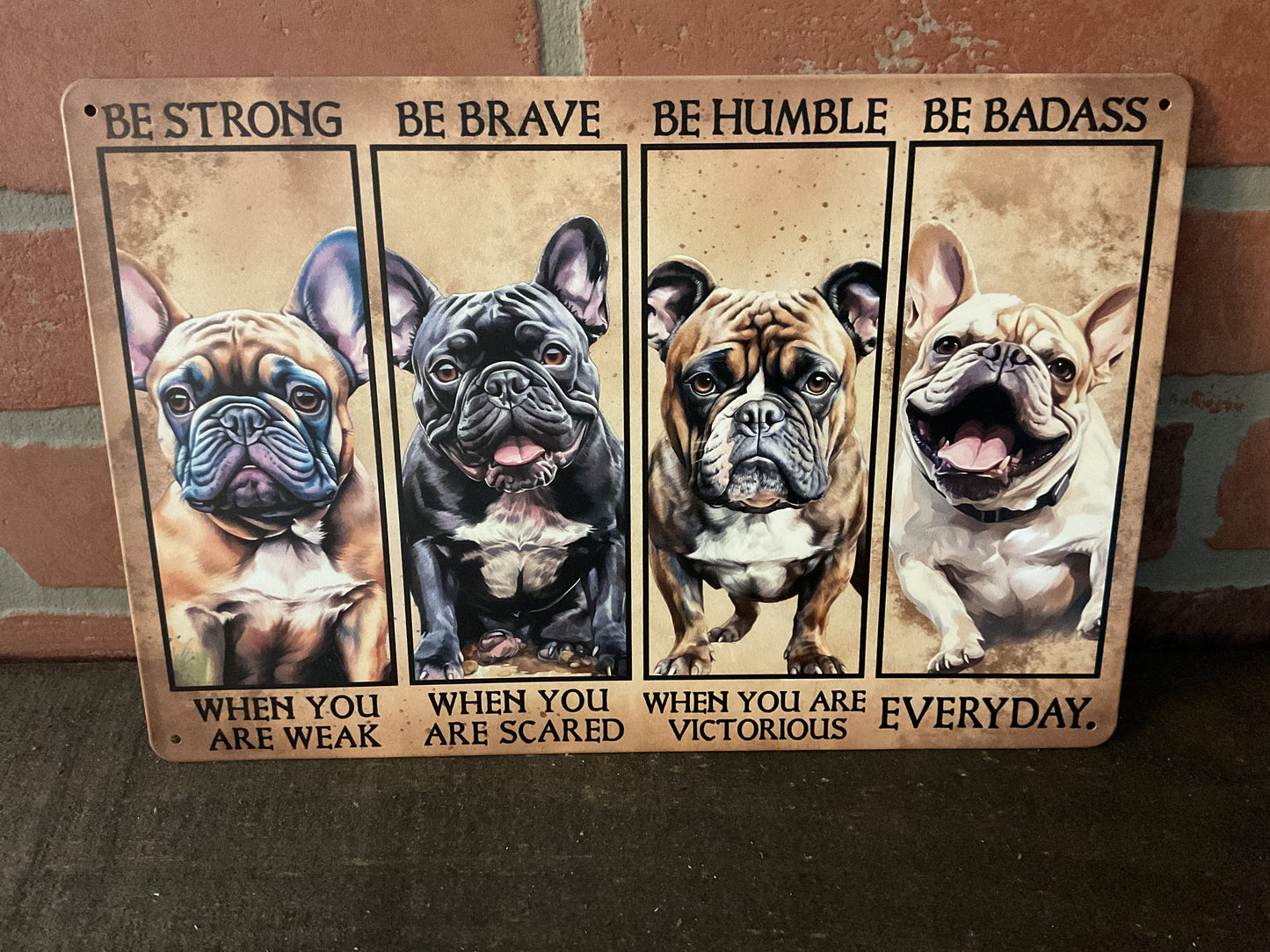 8"X12" "Be Brave Be Strong, Be Humble, Be Badass" Inspirational Sign