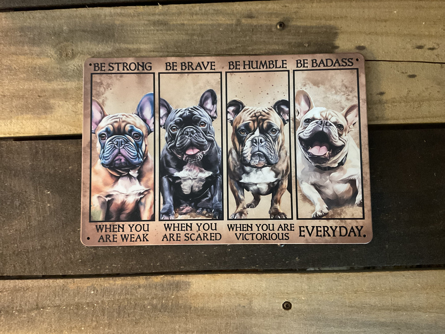 8"X12" "Be Brave Be Strong, Be Humble, Be Badass" Inspirational Sign