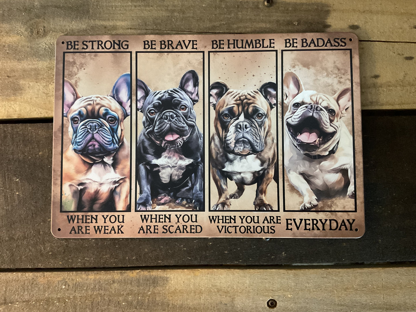 8"X12" "Be Brave Be Strong, Be Humble, Be Badass" Inspirational Sign
