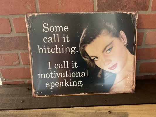 15.5"x12" Vintage Patina Style "Some Call it Bitching" She-Shed Sign