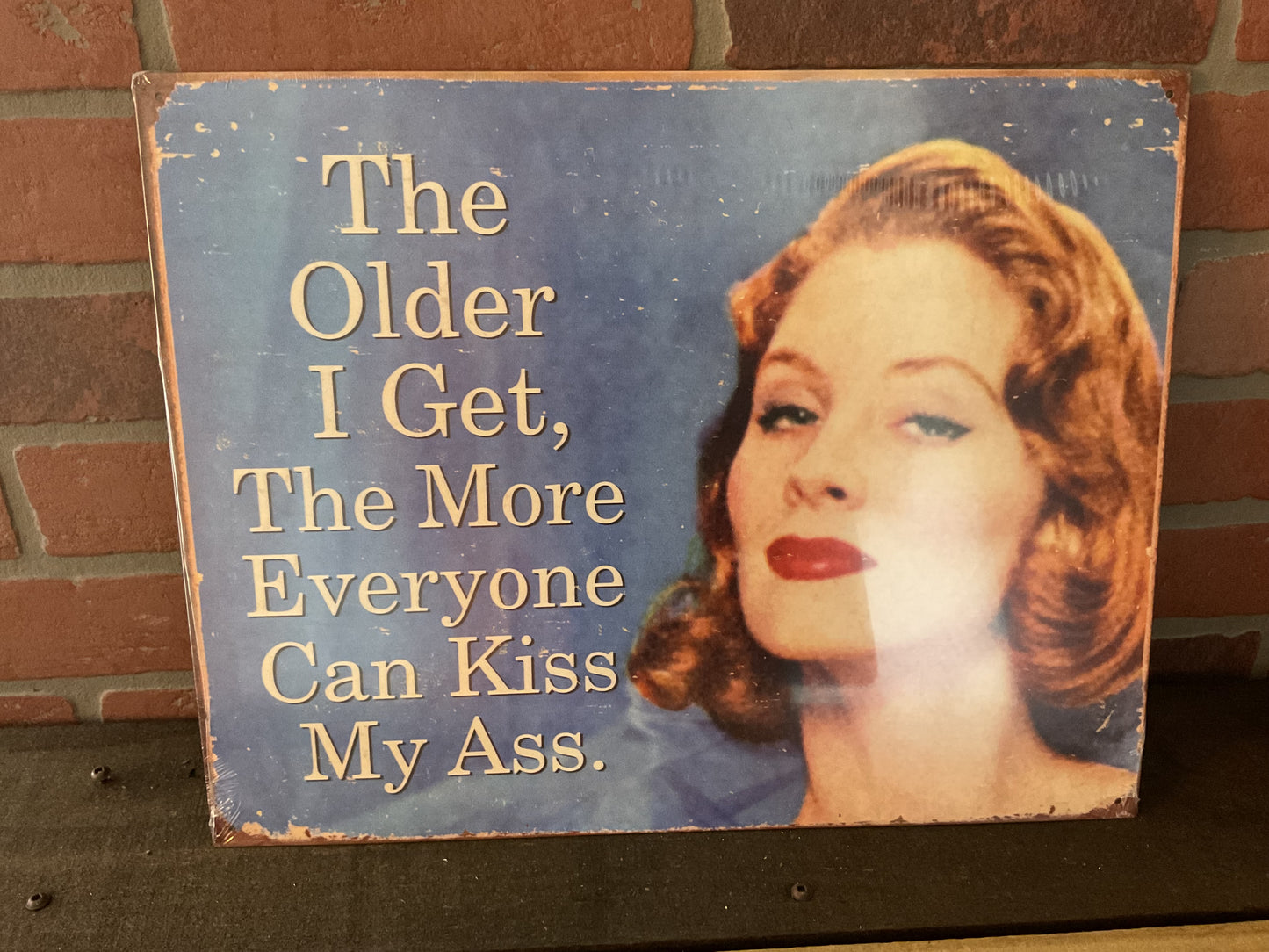 15.5"x12" Vintage Patina Style "The Older I Get, The More Everyone" She-Shed Sign