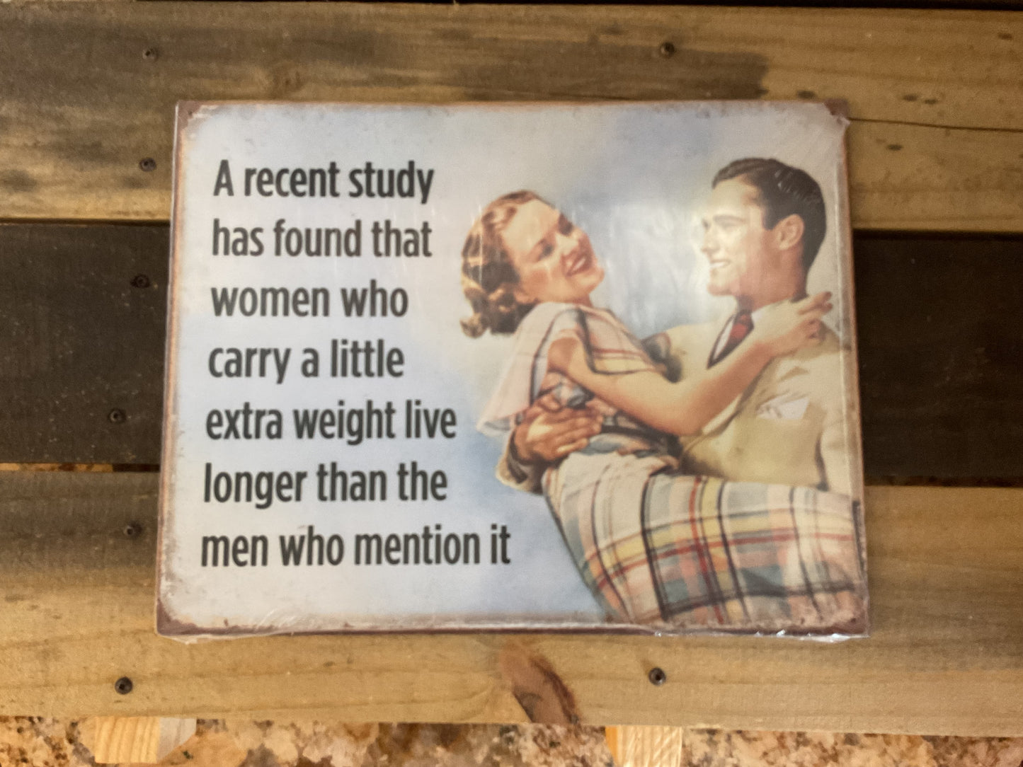 15.5 X12 Vintage Patina Style "Recent Studies Find that Women Who" She-Shed Sign