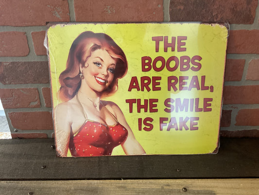 15.5 X12 Vintage Patina Style" The Boobs are Real, The Smile is." She-Shed Sign