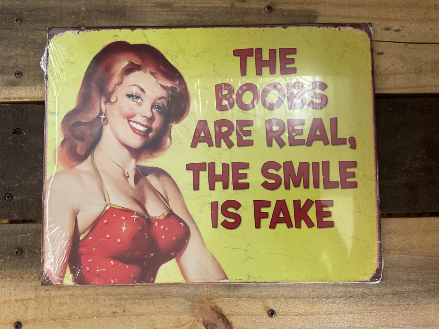 15.5 X12 Vintage Patina Style" The Boobs are Real, The Smile is." She-Shed Sign