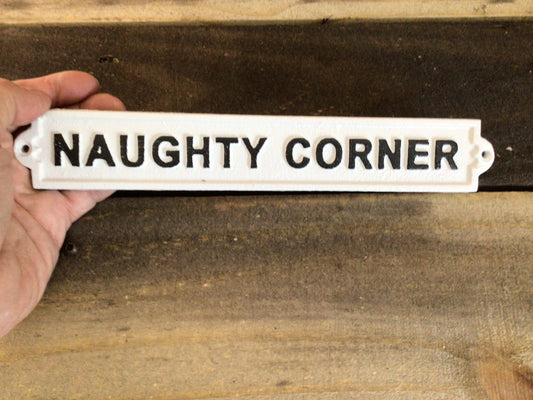 Vintage Style 10" X 2" Cast Iron "NAUGHTY CORNER" Door Wall or Garden Decor